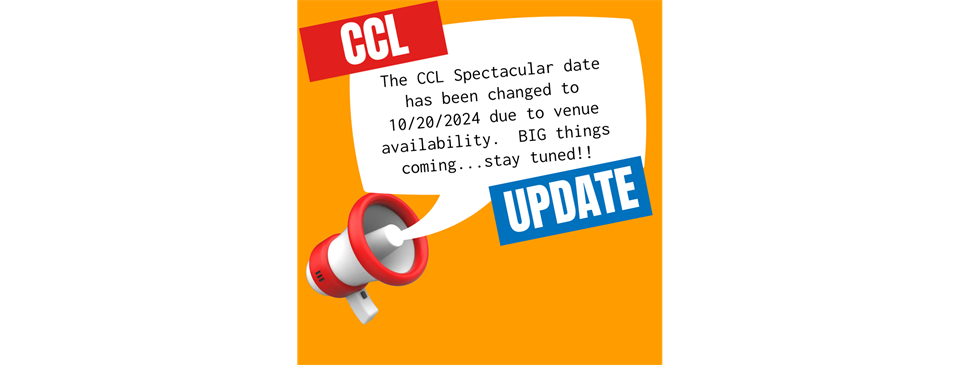 CCL Spectacular October 20th!